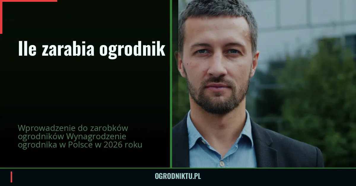 Ile zarabia ogrodnik