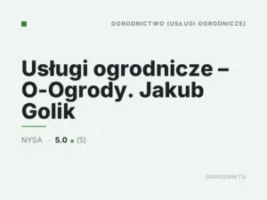 Usługi ogrodnicze – O-Ogrody. Jakub Golik