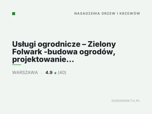 Usługi ogrodnicze – Zielony Folwark -budowa ogrodów, projektowanie ogrodów , prace ogrodnicze Warszawa