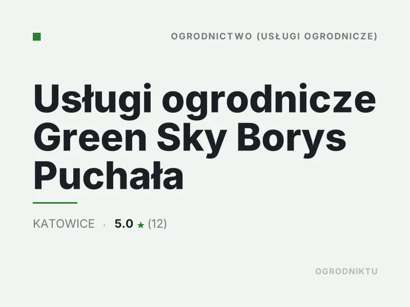 Usługi ogrodnicze Green Sky Borys Puchała kompleksowe umowy na utrzymanie zieleni Katowice