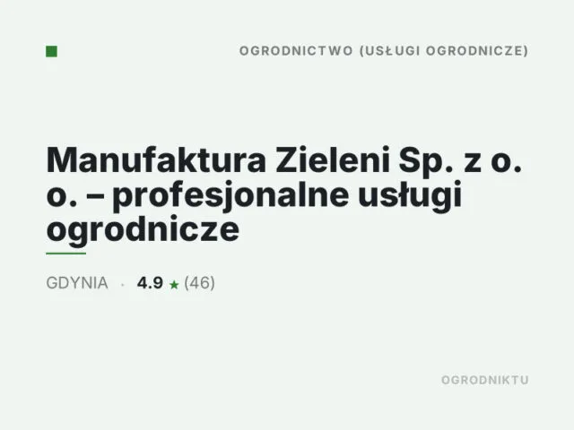Manufaktura Zieleni Sp. z o. o. – profesjonalne usługi ogrodnicze