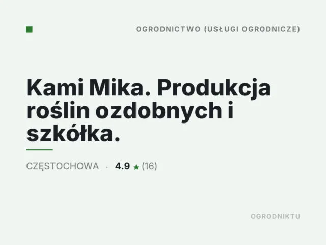 Kami Mika. Produkcja roślin ozdobnych i szkółka.