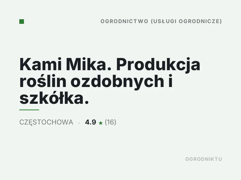 Kami Mika produkcja roślin ozdobnych Częstochowa