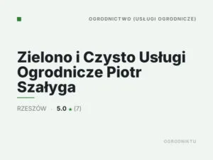 Zielono i Czysto Usługi Ogrodnicze Piotr Szałyga
