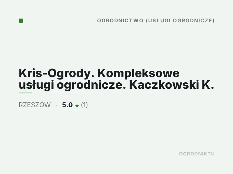 Kris-Ogrody kompleksowe usługi ogrodnicze Kaczkowski K. Rzeszów