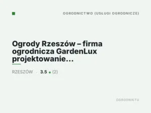 Ogrody Rzeszów – firma ogrodnicza GardenLux projektowanie i usługi ogrodnicze