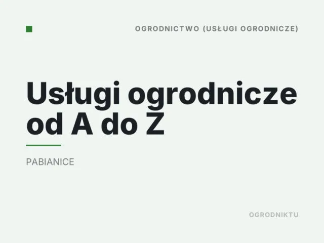 Usługi ogrodnicze od A do Z