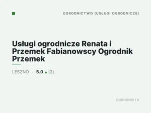 Usługi ogrodnicze Renata i Przemek Fabianowscy Ogrodnik Przemek