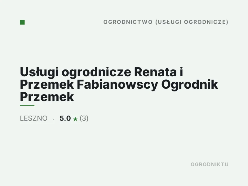 Usługi ogrodnicze Renata i Przemek Fabianowscy Koszenie trawy Leszno