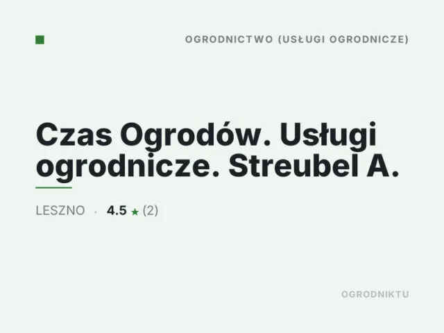 Czas Ogrodów. Usługi ogrodnicze. Streubel A.