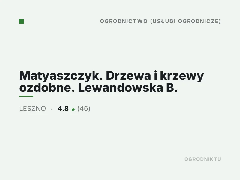 Matyaszczyk Nasadzenia drzew i krzewów Leszno