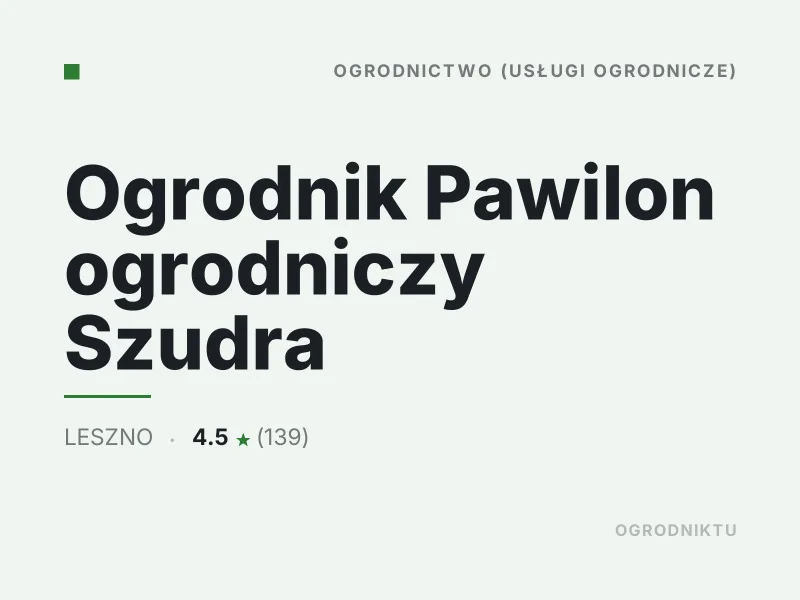 Ogrodnik Pawilon ogrodniczy Szudra nasadzenia drzew i krzewów Leszno