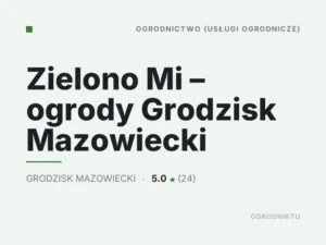 Zielono Mi – ogrody Grodzisk Mazowiecki
