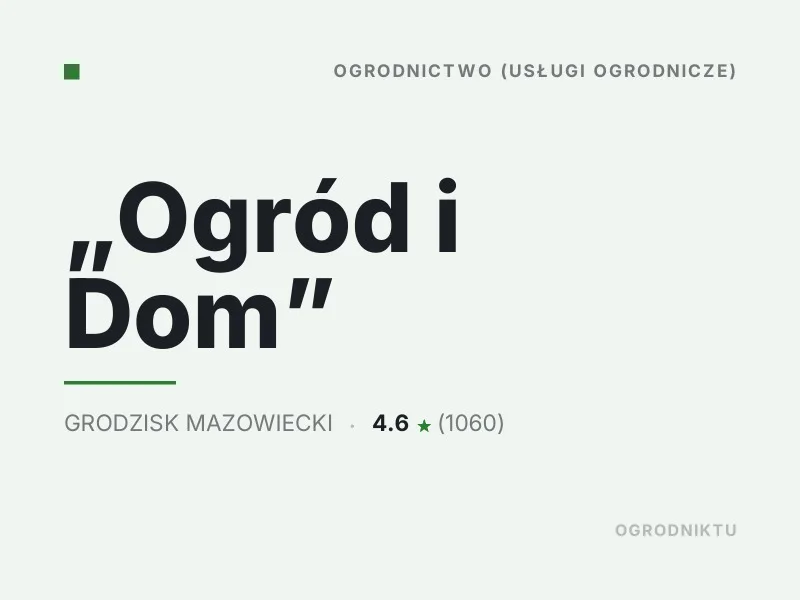 Ogród i Dom nasadzenia drzew i krzewów Grodzisk Mazowiecki