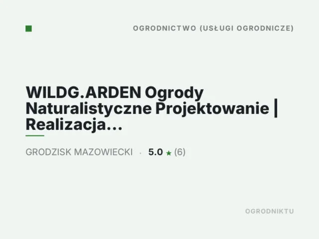 WILDG.ARDEN Ogrody Naturalistyczne Projektowanie | Realizacja | Pielęgnacja
