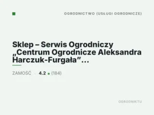 Sklep – Serwis Ogrodniczy „Centrum Ogrodnicze Aleksandra Harczuk-Furgała” Kosiarki Nawozy Części Ogród Zamość