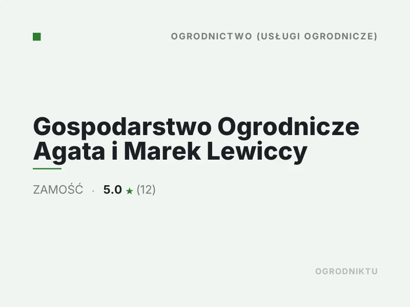 Gospodarstwo Ogrodnicze Agata i Marek Lewiccy nasadzenia drzew i krzewów Zamość