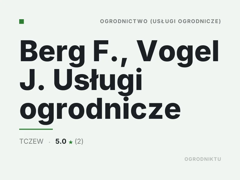 Berg F., Vogel J. Usługi ogrodnicze Koszenie trawy Tczew