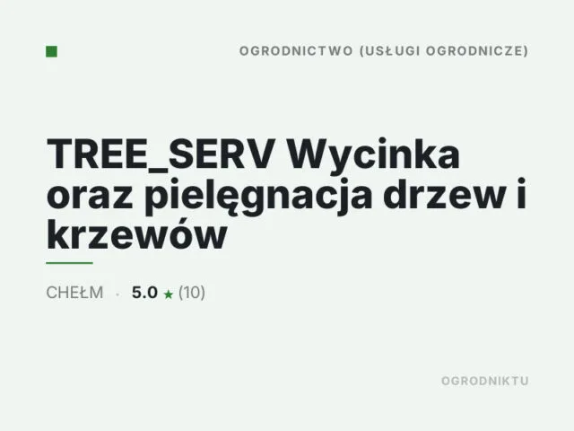 TREE_SERV Wycinka oraz pielęgnacja drzew i krzewów