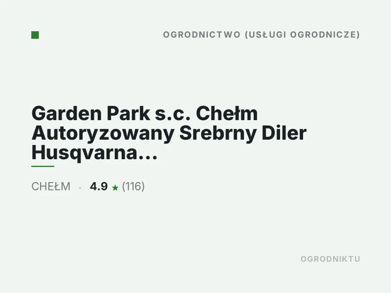 Garden Park s.c. Chełm Autoryzowany Srebrny Diler Husqvarna Mała architektura ogrodowa
