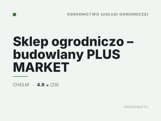 Sklep ogrodniczo – budowlany PLUS MARKET
