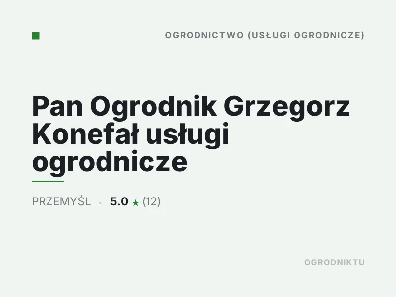 Pan Ogrodnik Grzegorz Konefał usługi ogrodnicze Przemyśl