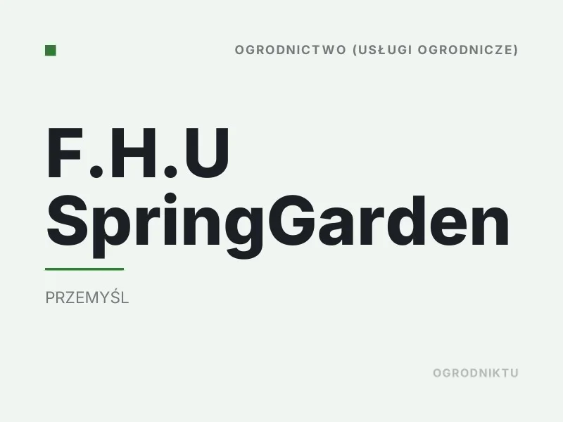 F.H.U SpringGarden nasadzenia drzew i krzewów Przemyśl