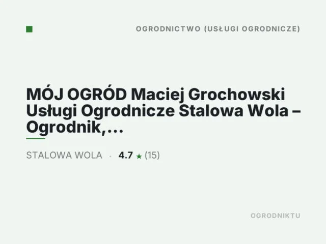 MÓJ OGRÓD Maciej Grochowski Usługi Ogrodnicze Stalowa Wola – Ogrodnik, pielęgnacja kwiatów, trawnika