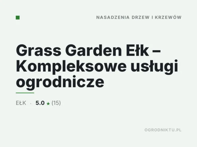 Grass Garden Ełk – Kompleksowe usługi ogrodnicze