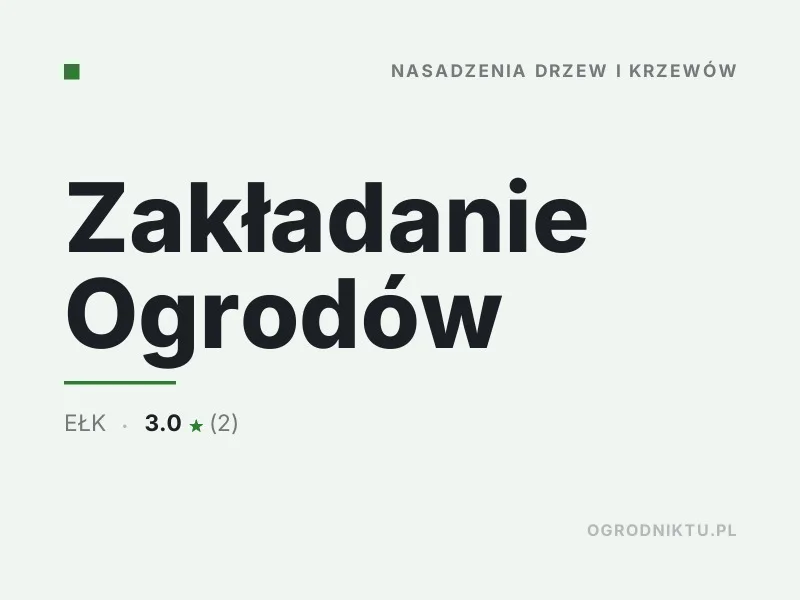 Zakładanie Ogrodów nasadzenia drzew i krzewów Ełk