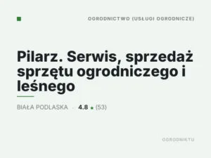 Pilarz. Serwis, sprzedaż sprzętu ogrodniczego i leśnego