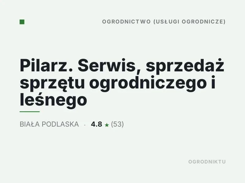 Pilarz serwis sprzedaż sprzętu ogrodniczego leśnego Biała Podlaska