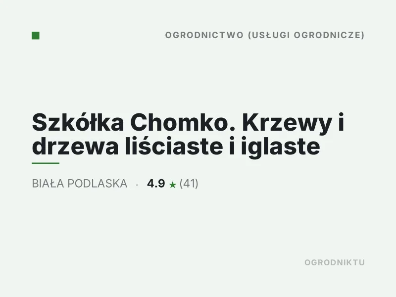 Szkółka Chomko nasadzenia drzew i krzewów Biała Podlaska