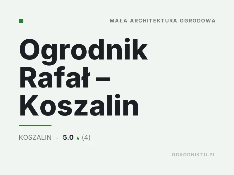 Ogrodnik Rafał Mała architektura ogrodowa Koszalin