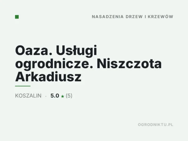 Oaza. Usługi ogrodnicze. Niszczota Arkadiusz