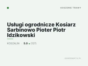 Usługi ogrodnicze Kosiarz Sarbinowo Pioter Piotr Idzikowski