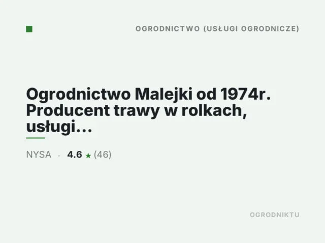 Ogrodnictwo Malejki od 1974r. Producent trawy w rolkach, usługi ogrodnicze.