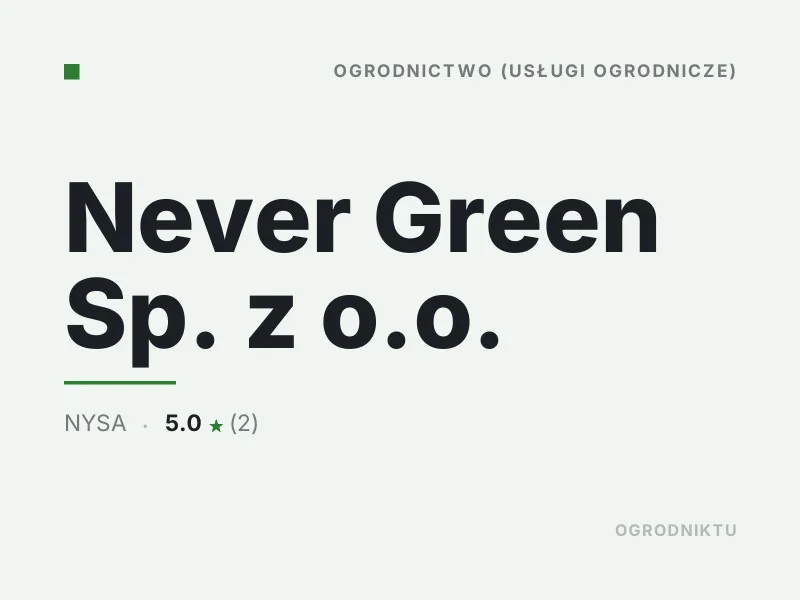 Never Green Sp. z o.o. nasadzenia drzew i krzewów Nysa