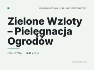 Zielone Wzloty – Pielęgnacja Ogrodów