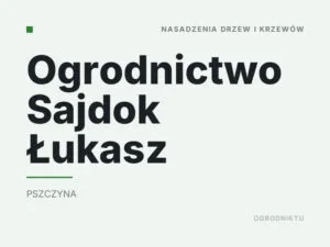 Ogrodnictwo Sajdok Łukasz