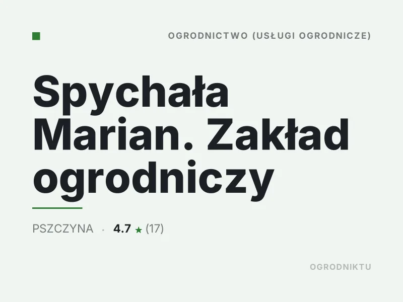 Spychała Marian Zakład ogrodniczy Pszczyna Nasadzenia drzew i krzewów