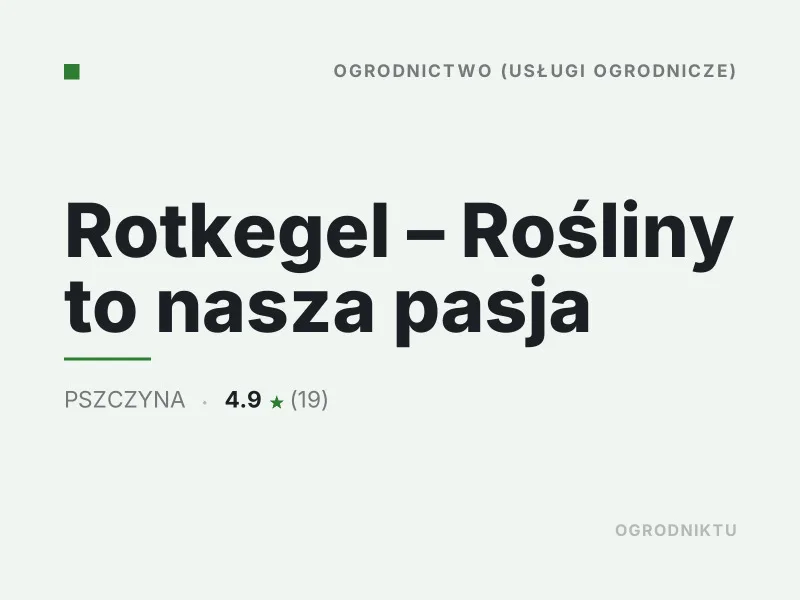Rotkegel Nasadzenia drzew i krzewów Pszczyna
