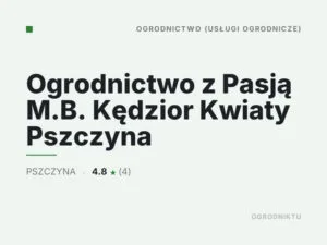 Ogrodnictwo z Pasją M.B. Kędzior Kwiaty Pszczyna