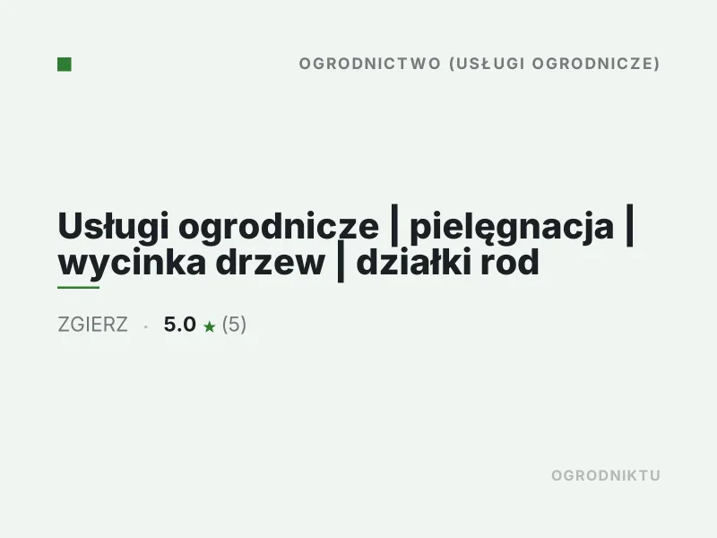 Usługi ogrodnicze pielęgnacja wycinka drzew Zgierz