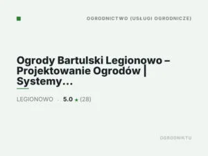 Ogrody Bartulski Legionowo – Projektowanie Ogrodów | Systemy nawadniania | Zakładanie Ogrodów | Ogrodnik | Roboty Koszące