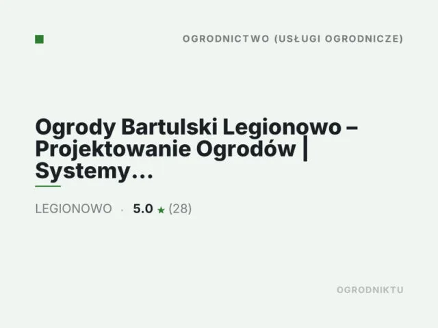 Ogrody Bartulski Legionowo – Projektowanie Ogrodów | Systemy nawadniania | Zakładanie Ogrodów | Ogrodnik | Roboty Koszące