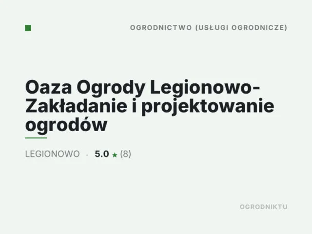 Oaza Ogrody Legionowo- Zakładanie i projektowanie ogrodów