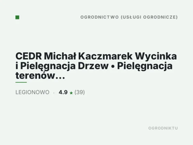 CEDR Michał Kaczmarek Wycinka i Pielęgnacja Drzew • Pielęgnacja terenów zielonych • Odśnieżanie.