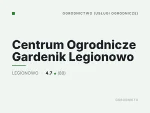 Centrum Ogrodnicze Gardenik Legionowo
