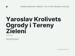 Yaroslav Krolivets Ogrody i Tereny Zieleni